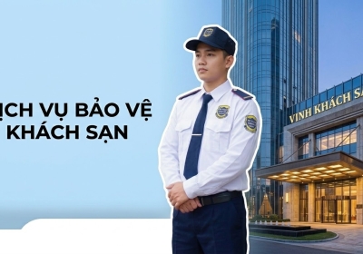 Dịch vụ bảo vệ khách sạn