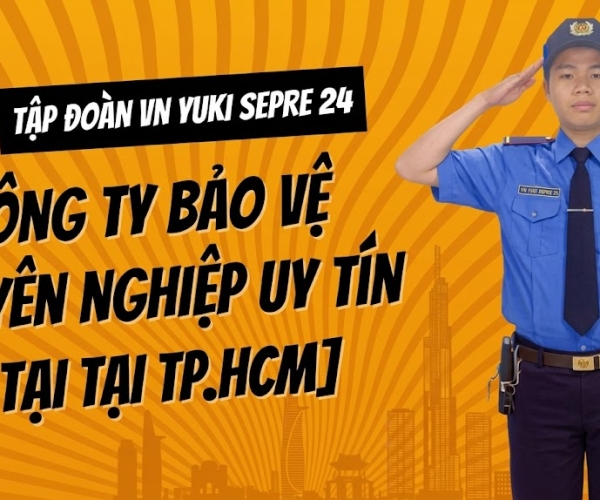 Top 3 Công Ty Bảo Vệ Chuyên Nghiệp Uy Tín